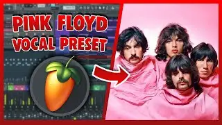 PINK FLOYD Vocal Preset (FL Studio) EASY