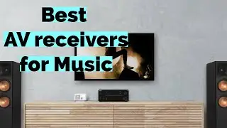 Top 4 Best AV Receivers for Music in 2024