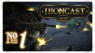 Ironcast - Episode 1 (The French Are Coming!)