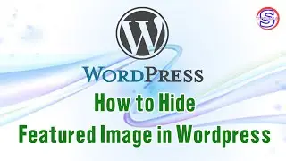 How to Hide Featured Image on Post/Page in Wordpress | Simple Tutorials