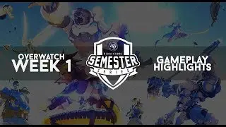Overwatch Semester Series S18 Week 1 Highlights