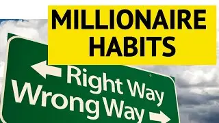 6 Millionaire Habits| How to Make More Money