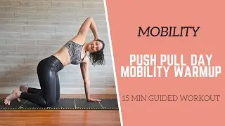 MOBILITY // 15 Min PUSH PULL Mobility Workout (Beginner Friendly)