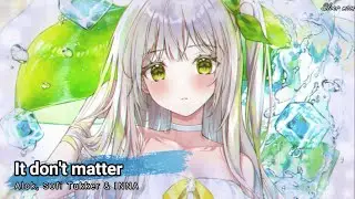 Nightcore - It don't matter (Alok, Sofi Tukker & INNA) - (Lyrics)
