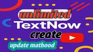 Textnow Account Create 2025 | Textnow Update New Trick | How to create TextNow.