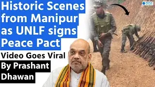 VICTORY FOR INDIA as UNLF signs Peace Pact | Video goes viral | By Prashant Dhawan