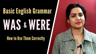 How to use WAS and WERE in English Grammar - Basic English Grammar WAS and WERE