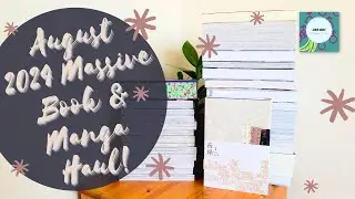 AUGUST 2024 Another Massive Manga Haul! 📚💸