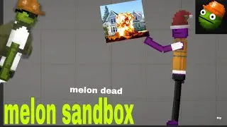Melon sendbox  ev patlatma 1 part