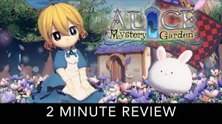 Alice Mystery Garden - 2 Minute Review
