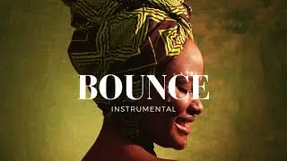 ( Bounce ) Afro Dancehall Riddim Instrumental 2022