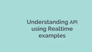 01 Understanding API using Realtime example Rest Assured, API Automation, API Automation Playlist