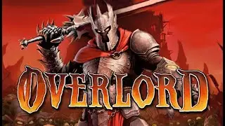 Overlord  (день 3)  - первые ростки зла!!