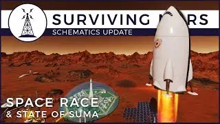 Surviving Mars - Space Race Expansion & State of Surviving Mars | Schematics Update