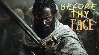 BEFORE THY FACE