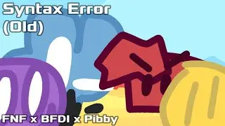 FNF x BFDI x Pibby Concept | Vs. Four (Part 2) | Syntax Error (Old)