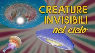 Creature invisibili nel cielo