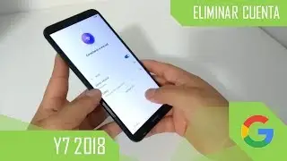 Eliminar Cuenta de Google Huawei Y7 2018