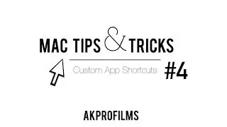 Mac Tips and Tricks Episode #4: Custom App Shortcuts