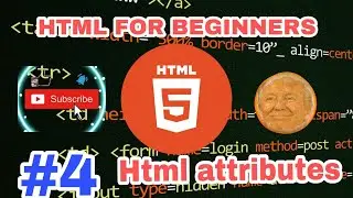 #4 HTML ATTRIBUTES