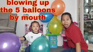 BLOWING UP THE 5 BALLOONS BY MOUTH |BALLOON CHALLENGE |POP BALLOONS