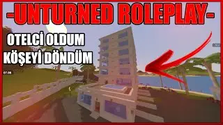 SİSTEMATİK ROLEPLAY SUNUCUSUNDA OTELCİ OLDUM (UNTURNED ROLEPLAY) #46