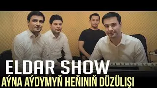 Eldar Ahmedow Ayna aydymyň heňiniň düzülişi