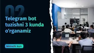 Python orqali Telegram bot tuzish. 2-kun