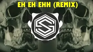 SAMString - eh eh ehh (Remix)
