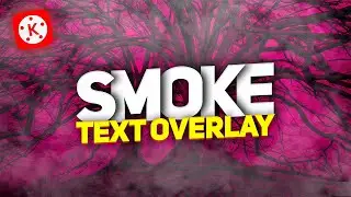 Smoke Text Overlay Effect | How to Create Smoke Text Effect in Kinemaster | Kinemaster Tutorial 2021