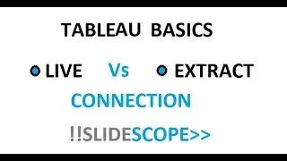 Tableau Basics - Live Connection Vs Extract Connection with Example - Tutorial