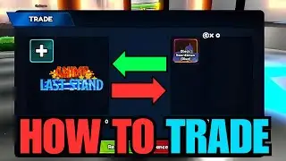 How to Trade in Anime Last Stand