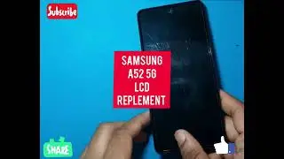 Samsung Galaxy A52 4G(A525F)/A52  5G(A526B) Lcd Replacement 