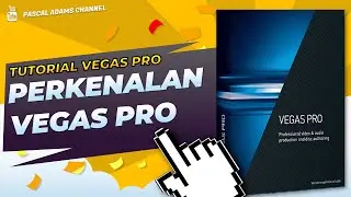 PERKENALAN VEGAS PRO - TUTORIAL VEGAS PRO