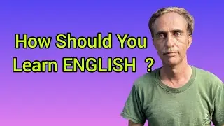 How Should You Learn English?