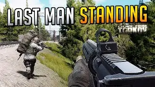Last Man Standing - Escape From Tarkov