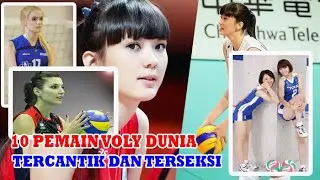 10 Pemain Voly Tercantik dan Terseksi Dunia
