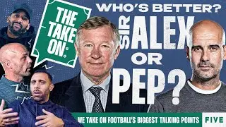 Sir Alex v Pep Who Is More Influential In Football? | Rio v Simon Jordan | Rooney English GOAT?