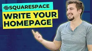 How To Write Your Website Homepage | Complete Squarespace Tutorial For Beginners 2022