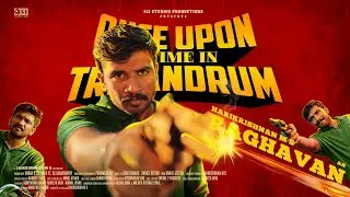 Introducing Raghavan - ONCE UPON A TIME IN TRIVANDRUM | Pilot FIlm