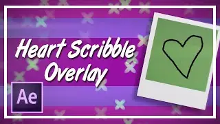 Heart Scribble Overlay || After Effects [Tutorial]