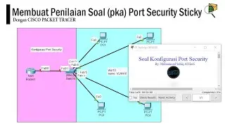 Membuat penilaian soal pka Port Security || Cisco Packet Tracer