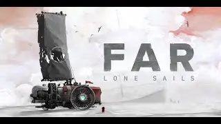 СТРИМ ПРОХОЖДЕНИЕ🛑FAR - Lone Sails💥#1
