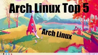 Arch Linux Top 5   Arch Linux | number 5 Arch Linux