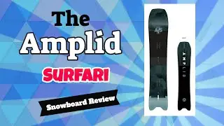 The 2022 Amplid Surfari Snowboard Review
