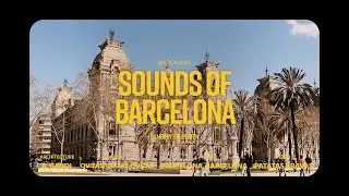 Sounds of Barcelona