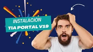 TIA PORTAL V19: Descarga, instalación y máquina virtual ya preparada