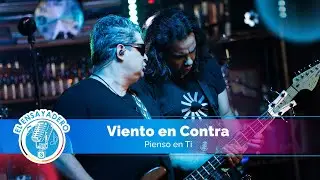 Viento en Contra: Pienso en Ti | El Ensayadero