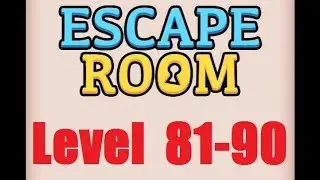 Escape Room: Mystery Word Level 81, 82, 83, 84, 85, 86, 87, 88, 90