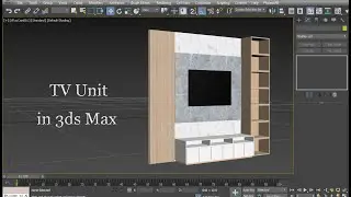 TV Unit in 3ds Max | TV Unit Modeling in 3ds Max | Create TV Unit Cabinet in 3ds Max | 3d Modeling